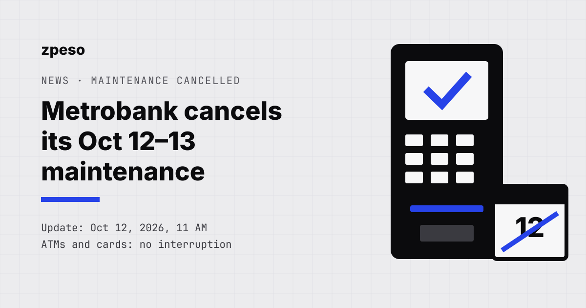 zpeso news cover: a black ATM with a blue check mark on its screen beside a calendar page for the 12th struck through, under the headline "Metrobank cancels its Oct 12–13 maintenance"