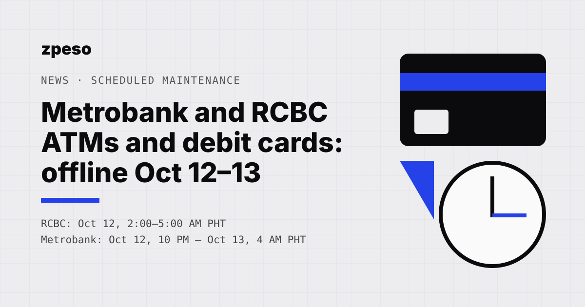 zpeso cover: Metrobank and RCBC ATMs and debit cards offline October 12–13, 2026, with a bank card and clock graphic
